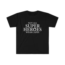 Load image into Gallery viewer, Not All Super Heros - Teachers - Unisex Softstyle T-Shirt
