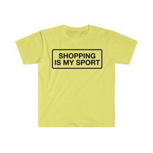 Load image into Gallery viewer, Shopping is My Sport- Unisex Softstyle T-Shirt
