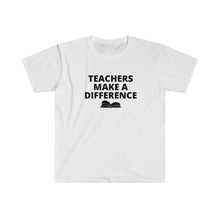 Load image into Gallery viewer, Teachers Make A Difference - Unisex Softstyle T-Shirt
