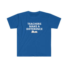 Load image into Gallery viewer, Teachers Make A Difference -  Unisex Softstyle T-Shirt
