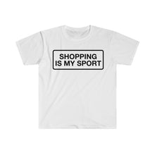 Load image into Gallery viewer, Shopping is My Sport- Unisex Softstyle T-Shirt
