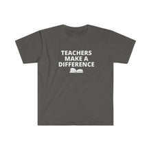 Load image into Gallery viewer, Teachers Make A Difference -  Unisex Softstyle T-Shirt
