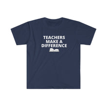 Load image into Gallery viewer, Teachers Make A Difference -  Unisex Softstyle T-Shirt
