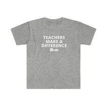 Load image into Gallery viewer, Teachers Make A Difference -  Unisex Softstyle T-Shirt
